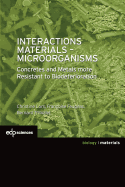 Interactions Materials - Microorganisms: Concretes and Metals More Resistant to Biodeterioration