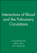 Interactions of Blood and the Pulmonary Circulations