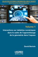 Interactions sur tablettes num?riques dans le cadre de l'apprentissage de la g?om?trie dans l'espace