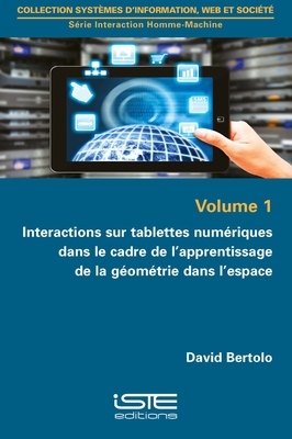 Interactions sur tablettes num?riques dans le cadre de l'apprentissage de la g?om?trie dans l'espace - Bertolo, David