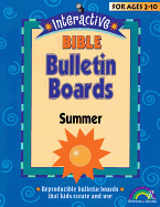 Interactive Bible Bulletin Boards: Summer: Ages 2-10