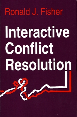 Interactive Conflict Resolution - Fisher, Ronald J