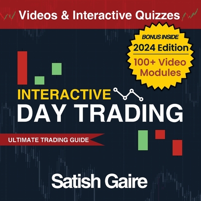 Interactive Day Trading: Ultimate Trading Guide - Gaire, Satish