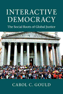 Interactive Democracy: The Social Roots of Global Justice