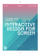 Interactive Design for Screen: 100 Graphic Design Solutions.