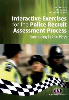 Interactive Exercises for the Police Recruit Assessment Process - Malthouse, Richard, and Roffey-Barentsen, Jodi, and Kennard, Peter