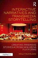 Interactive Narratives and Transmedia Storytelling: Creating Immersive Stories Across New Media Platforms