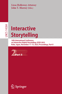 Interactive Storytelling: 16th International Conference on Interactive Digital Storytelling, ICIDS 2023, Kobe, Japan, November 11-15, 2023, Proceedings, Part II