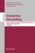 Interactive Storytelling: Third Joint Conference on Interactive Digital Storytelling, ICIDS 2010, Edinburgh, UK, November 1-3, 2010, Proceedings