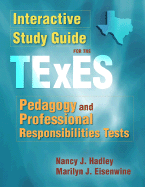 Interactive Study Guide for the Texes Pedagogy and Professional Responsibilites Test, 2nd Edition