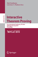 Interactive Theorem Proving: First International Conference, Itp 2010 Edinburgh, UK, July 11-14, 2010, Proceedings