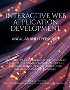 Interactive Web Application Development Angular and Typescript: Incorporating History, Geography, Mathematics, Ancient and Modern Architectural Buildings Including Famous Temples in India and Abroad, Spirituality, Yoga, Vedantic Philosophy, Nutrition