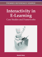 Interactivity in E-Learning: Case Studies and Frameworks