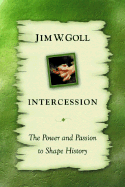 Intercession the Power and Passion