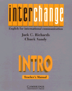 Interchange Intro Teacher's Manual: English for International Communication - Richards, Jack C, Professor