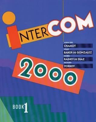 Intercom 2000: Level 1 - Chamot, Anna Uhl, and Gonzalez, Joan B, and Rainey De Diaz, Isobel