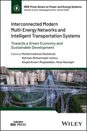 Interconnected Modern Multi-Energy Networks and Intelligent Transportation Systems: Towards a Green Economy and Sustainable Development