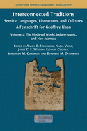 Interconnected Traditions: Volume 2: The Medieval World, Judaeo-Arabic, and Neo-Aramaic
