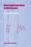 Interconnection Noise in VLSI Circuits