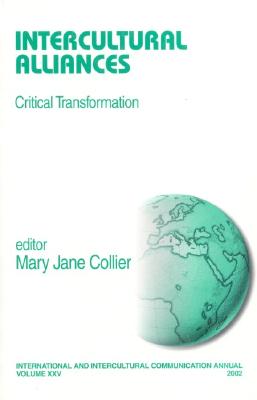 Intercultural Alliances: Critical Transformation - Collier, Mary Jane (Editor)