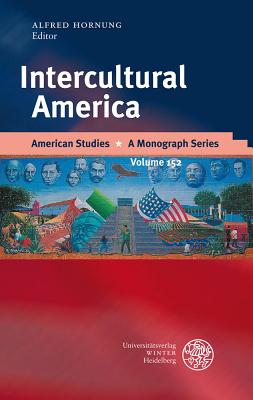 Intercultural America - Hornung, Alfred (Editor)