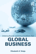 Intercultural Communication for Global Business: How Leaders Communicate for Success