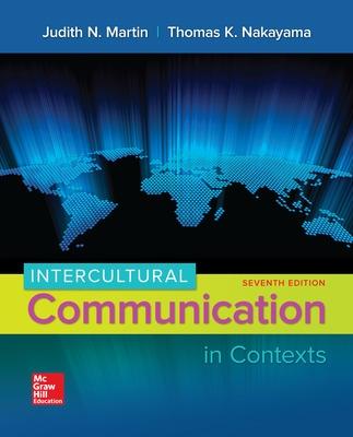 Intercultural Communication in Contexts - Martin, Judith, and Nakayama, Thomas