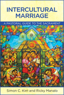 Intercultural Marriage: A Pastoral Guide to the Sacrament