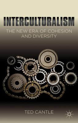 Interculturalism: The New Era of Cohesion and Diversity - Cantle, T.