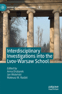 Interdisciplinary Investigations Into the Lvov-Warsaw School