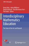 Interdisciplinary Mathematics Education: The State of the Art and Beyond