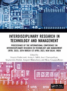 Interdisciplinary Research in Technology and Management: Proceedings of the International Conference on Interdisciplinary Research in Technology and Management (IRTM, 2022), 24-26th February 2022, Kolkata, India