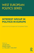 Interest Group Politics in Europe: Lessons from EU Studies and Comparative Politics