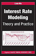 Interest Rate Modeling: Theory and Practice