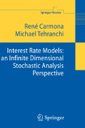 Interest Rate Models: An Infinite Dimensional Stochastic Analysis Perspective