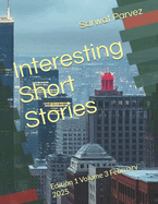 Interesting Short Stories: Edition 1 Volume 3 February 2025