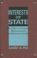 Interests of State: The Politics of Language, Multiculturalism, and Feminism in Canada