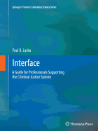 Interface: A Guide for Professionals Supporting the Criminal Justice System - Laska, Paul R.
