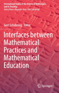 Interfaces Between Mathematical Practices and Mathematical Education