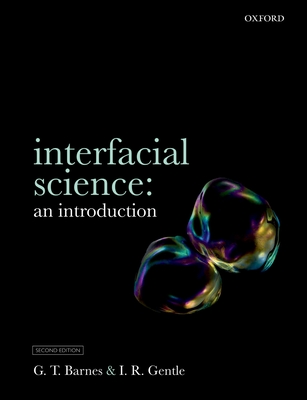 Interfacial Science: An Introduction - Barnes, Geoffrey, and Gentle, Ian