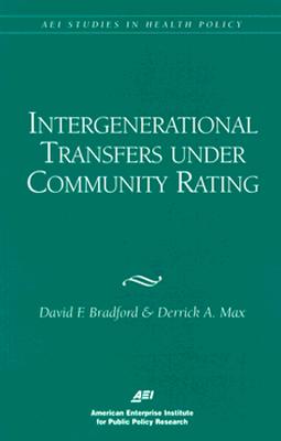 Intergenerational Transfers Under Community Rating - Bradford, David F, and Max, Derrick