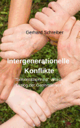 Intergenerationelle Konflikte: unter dem Gesichtspunkt "Seniorit?tsprinzip" versus "Dialog der Generationen"