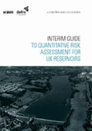 Interim Guide To Quantitative Risk Assessment for UK Reservoirs