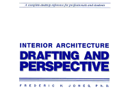 Interior Architecture: Drafting & Perspective