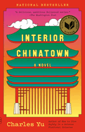 Interior Chinatown: A Novel (National Book Award Winner)