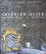 Interior Elite: Who's Who in Design - Murphy, Carolynne, and Murphy, Michael