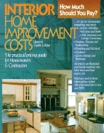Interior Home Improvement Costs: The Practical Pricing Guide for Homeowners & Contractors - R S Means Company (Creator)
