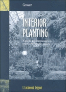 Interior Plantscapes: A Guide to Planting in Work and Leisure Places