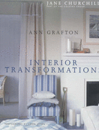Interior Transformations: Changing Your Interior Life - Grafton, Ann, and Lee, Vinny, and Upton, Simon (Photographer)