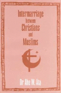 Intermarriage between Muslims and Christians: a West Bank Study: A West Bank Study